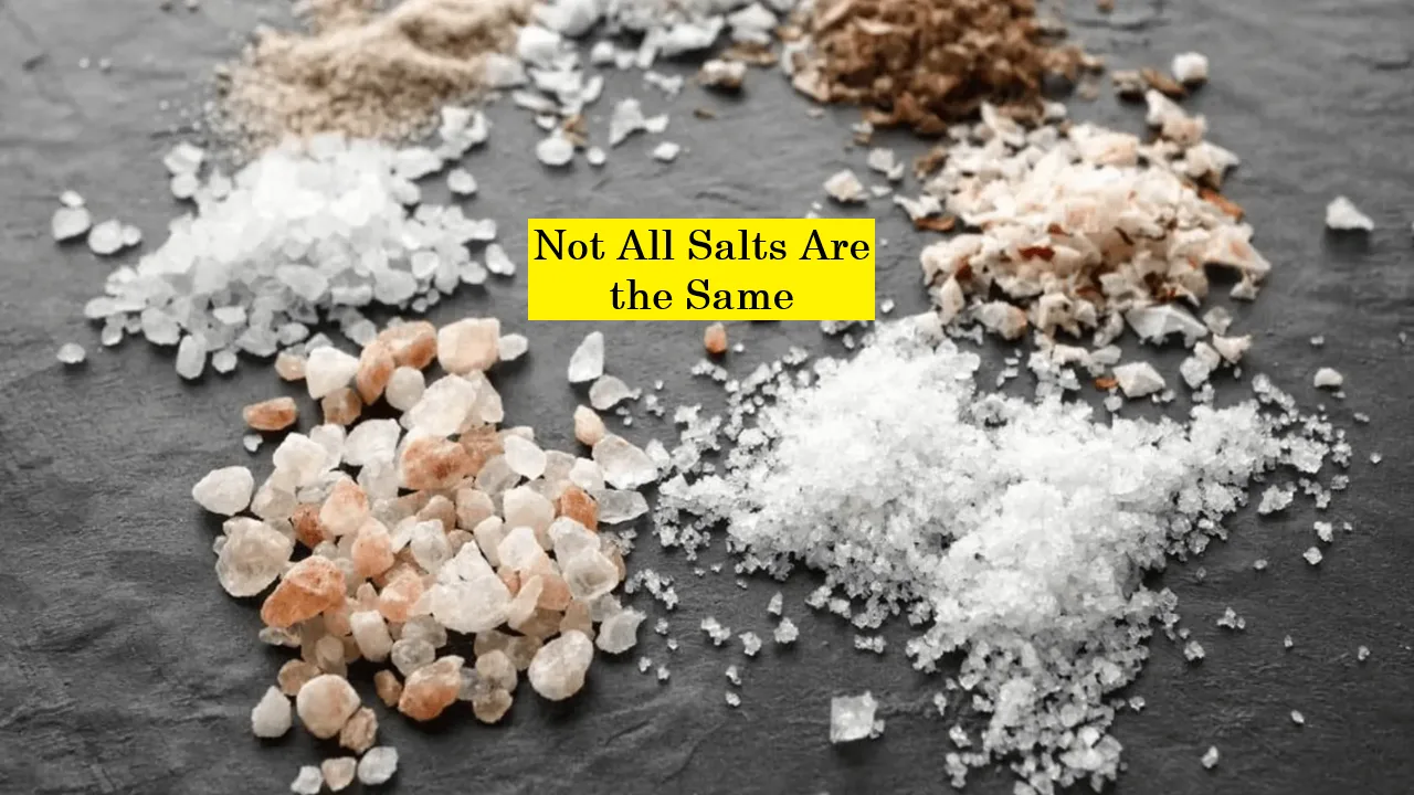Not All Salts Are the Same